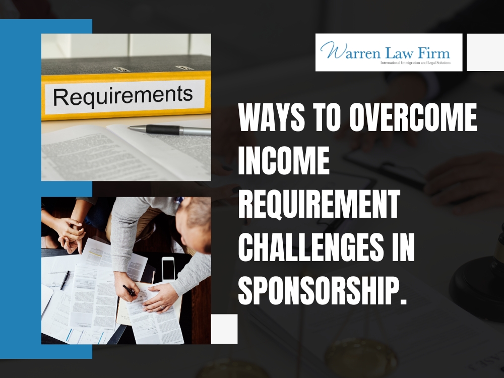 Affidavit of Support - Ways to Overcome Income Requirement Challenges - Warren Law Firm