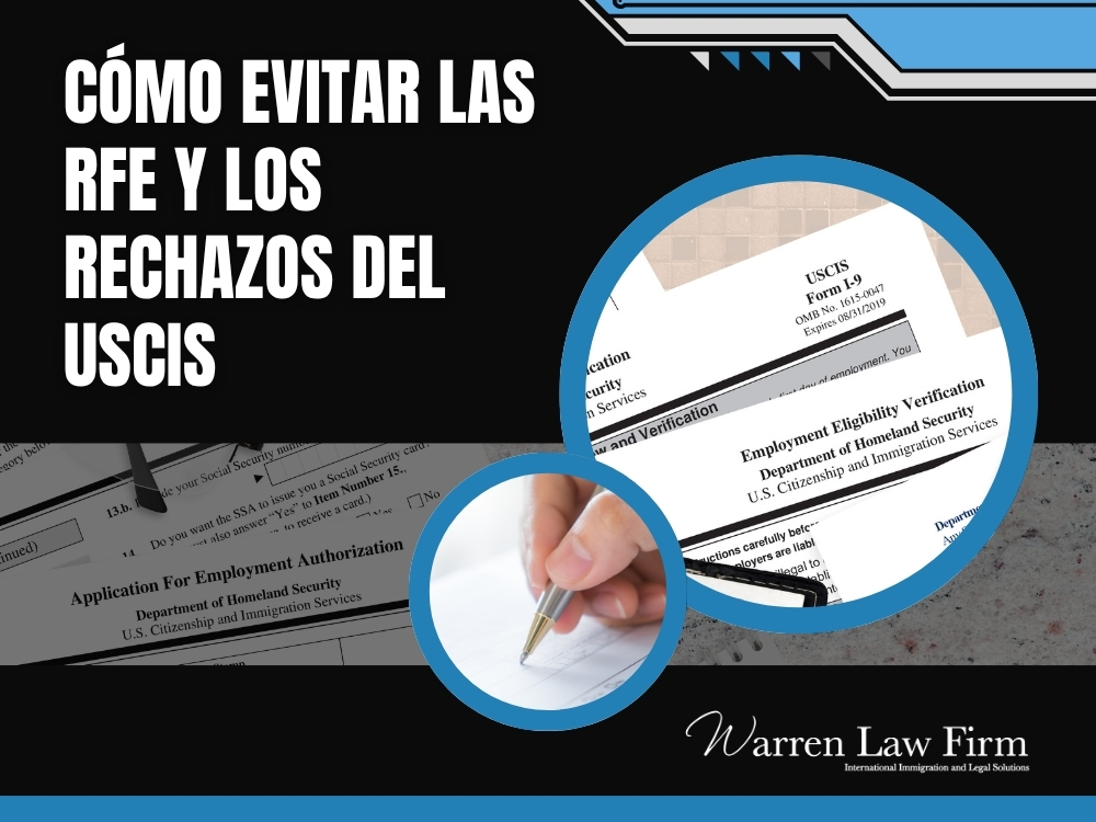 Autorización De Empleo - Cómo evitar las RFE y los rechazos del USCIS - Warren Law Firm