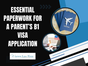 B1 Visa - Essential Paperwork - Warren Law Firm