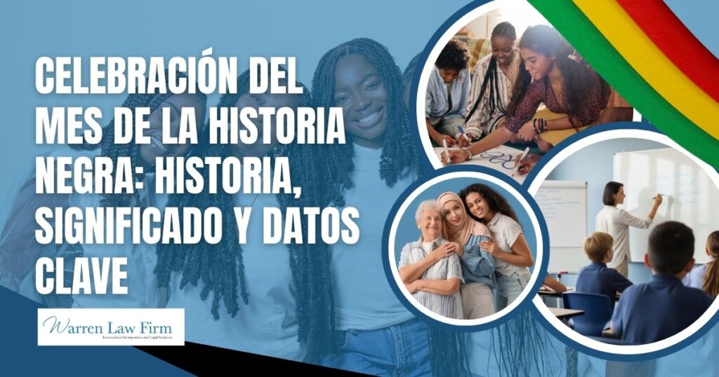 Black History Month - Celebración del Mes de la Historia Negra_ historia, significado y datos clave - Warren Law Firm