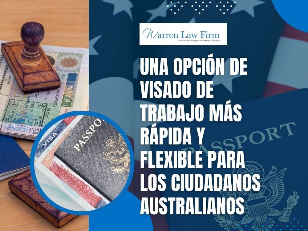 E-3 visa - A Faster, Flexible Employment Visa Option for Australian Citizens - Warren Law Firm (2)