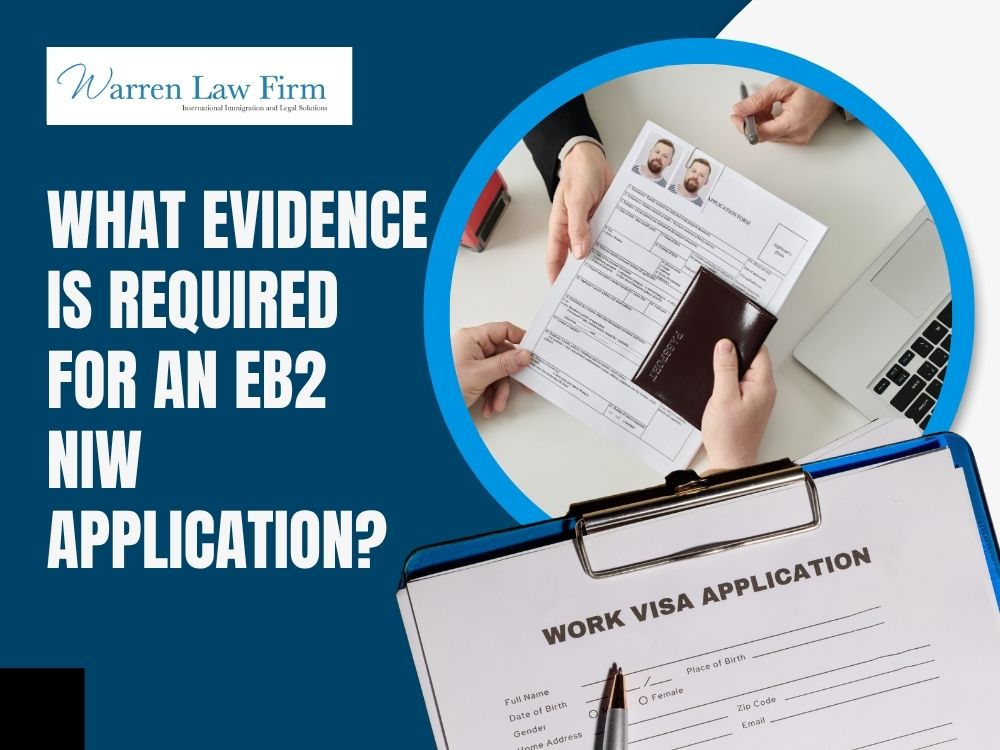 EB-2 NIW - What Evidence Is Required for an EB2 NIW Application - Warren Law Firm