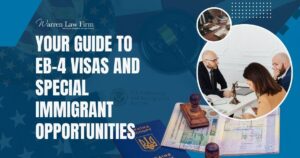 EB-4 visa - Comprender el programa de visados de inmigrante EB-3 - Warren Law Firm