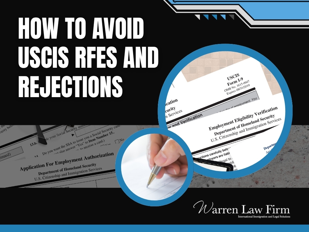 Employment Authorization - How to Avoid USCIS RFEs and Rejections - Warren Law Firm