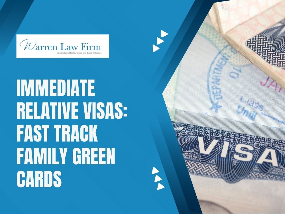Family Immigration Attorney - Immediate Relative Visas: Fast Track Family Green Cards - Warren Law firm