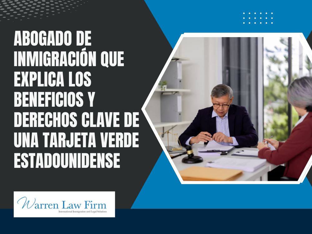 Beneficios De La Tarjeta Verde - Warren Law Firm