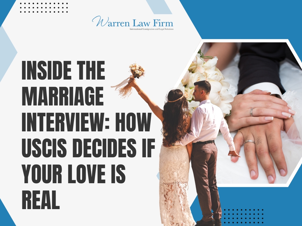 Green Card Through Marriage - Inside the Marriage Interview - Warren Law Firm