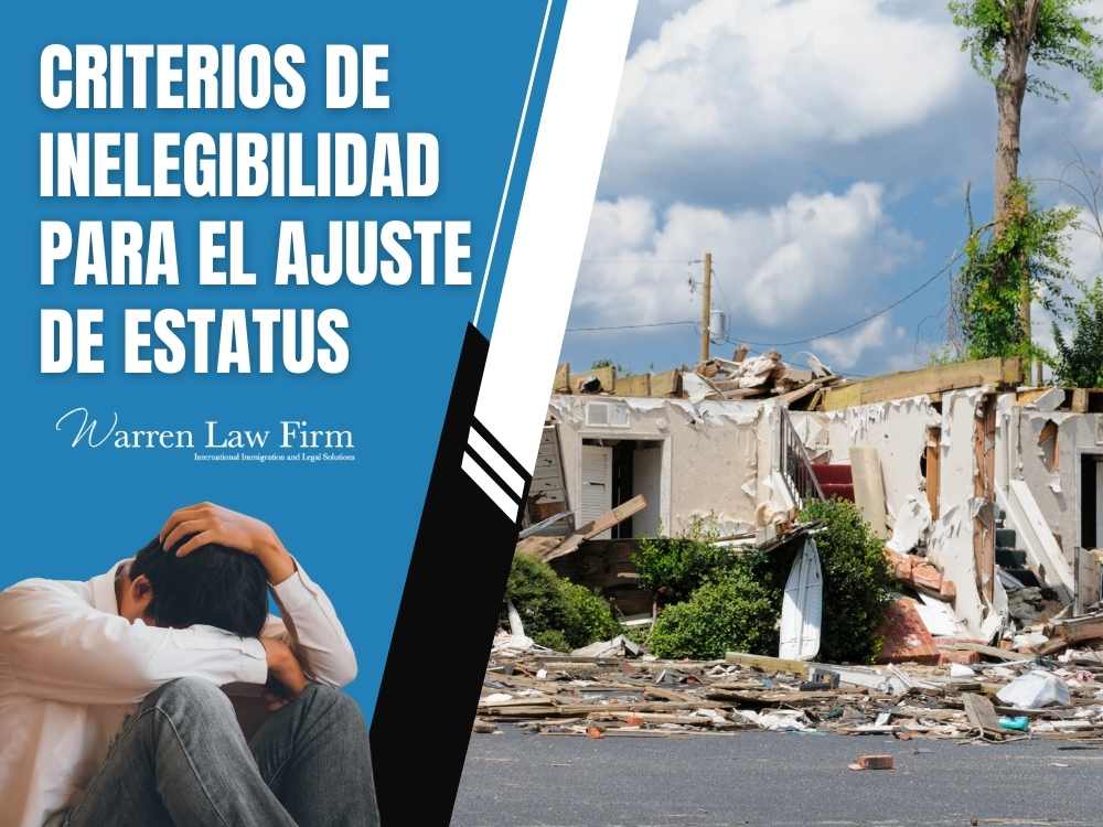 Guía de Ajuste de Estatus Criterios de inelegibilidad - Warren Law Firm