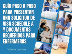 Guía paso a paso para presentar una solicitud de visa Schedule A - Warren Law Firm