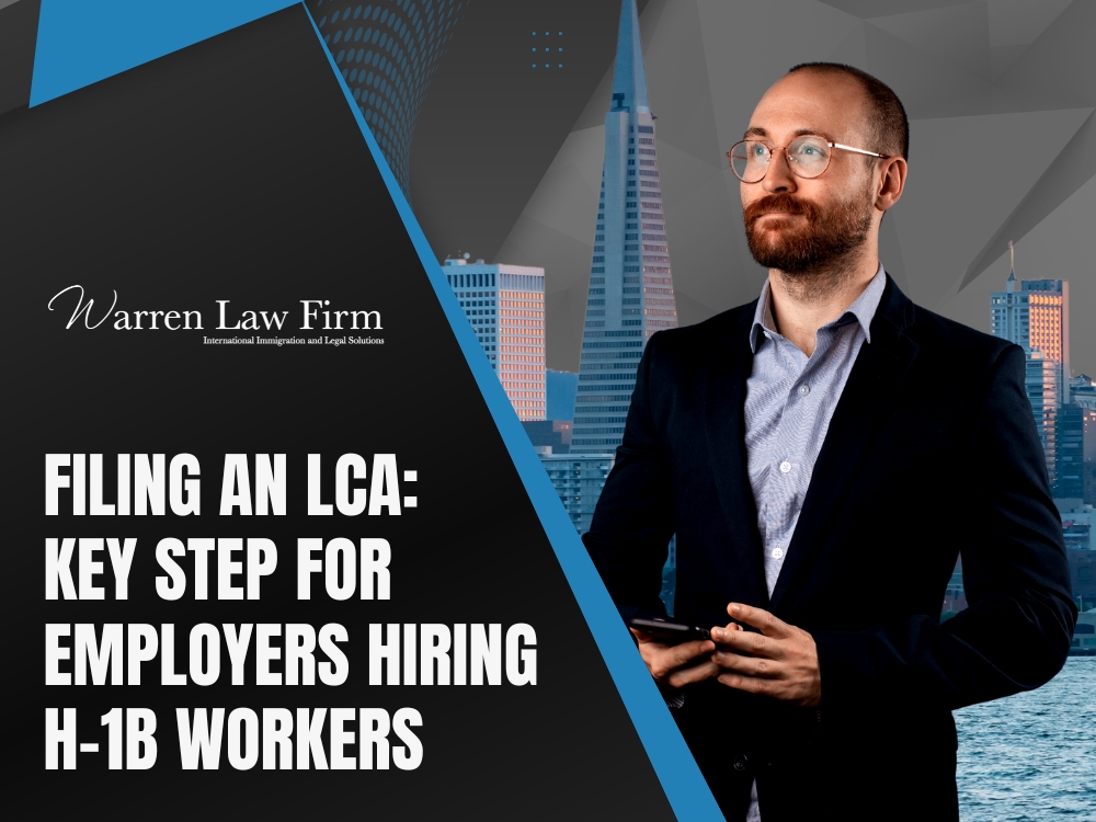 H-1b visa - Filing an LCA - Warren Law Firm