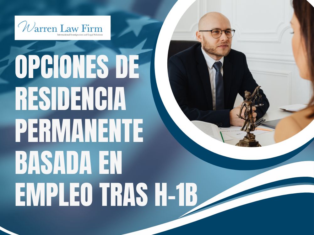 H1B to Green Card Process - H-1B to  Green Card Employment- Based Visa  Options - Warren Law Firm