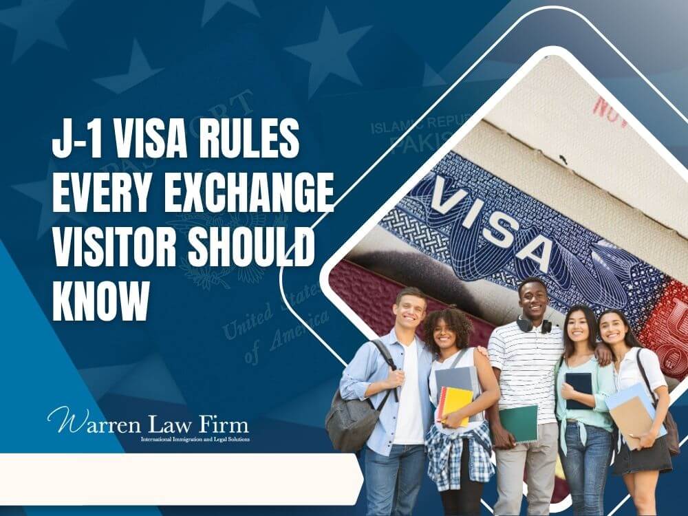 J1 visa - J-1 Visa Rules Every Exchange Visitor Should Know - Warren Law Firm