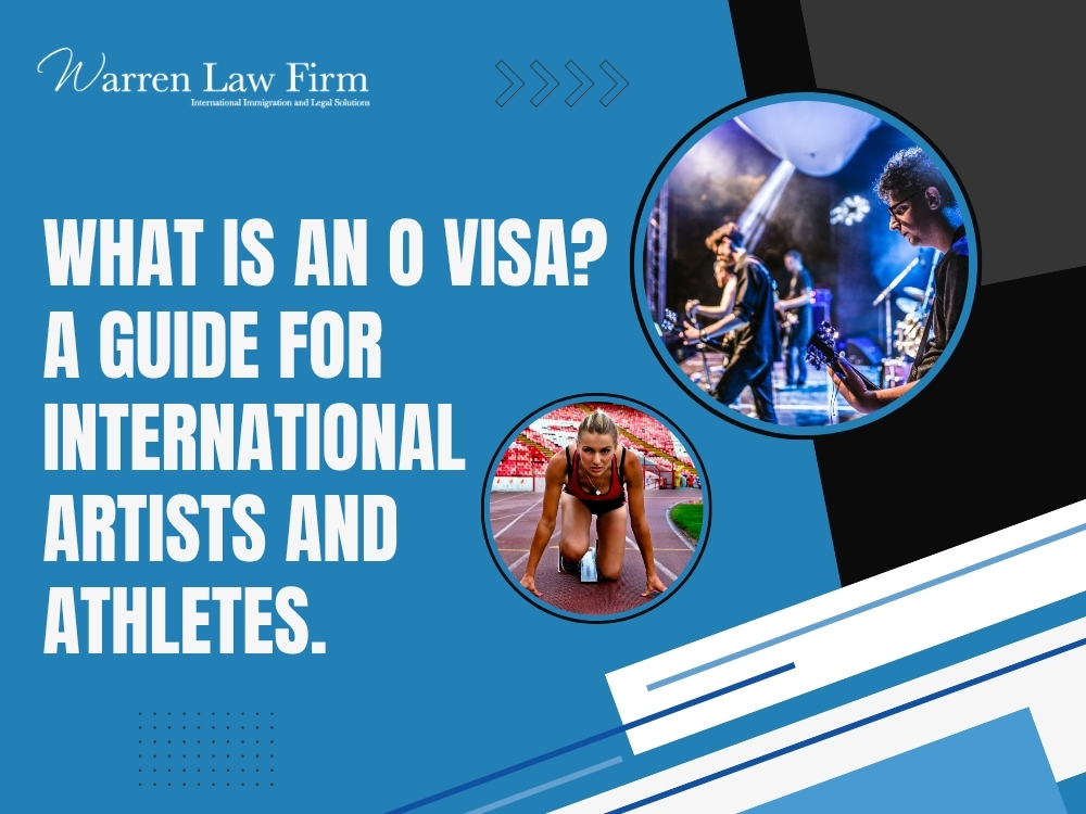 O-1 - What Is an O Visa - Warren Law Firm