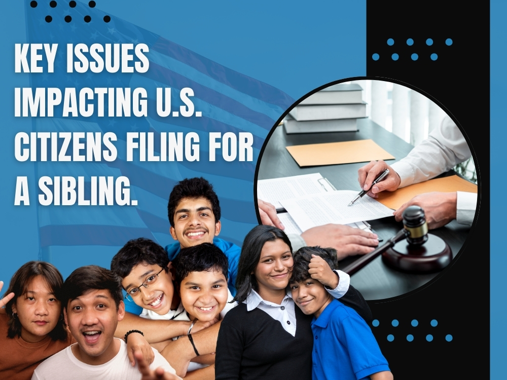 Sibling green card processing time - Key Issues Impacting U.S. Citizens Filing for a Sibling - Warren Law Firm