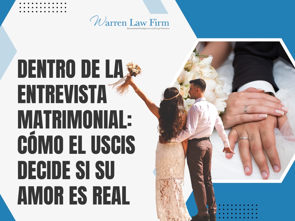 Tarjeta Verde A Través Del Matrimonio - Dentro de la entrevista matrimonial - Warren Law Firm