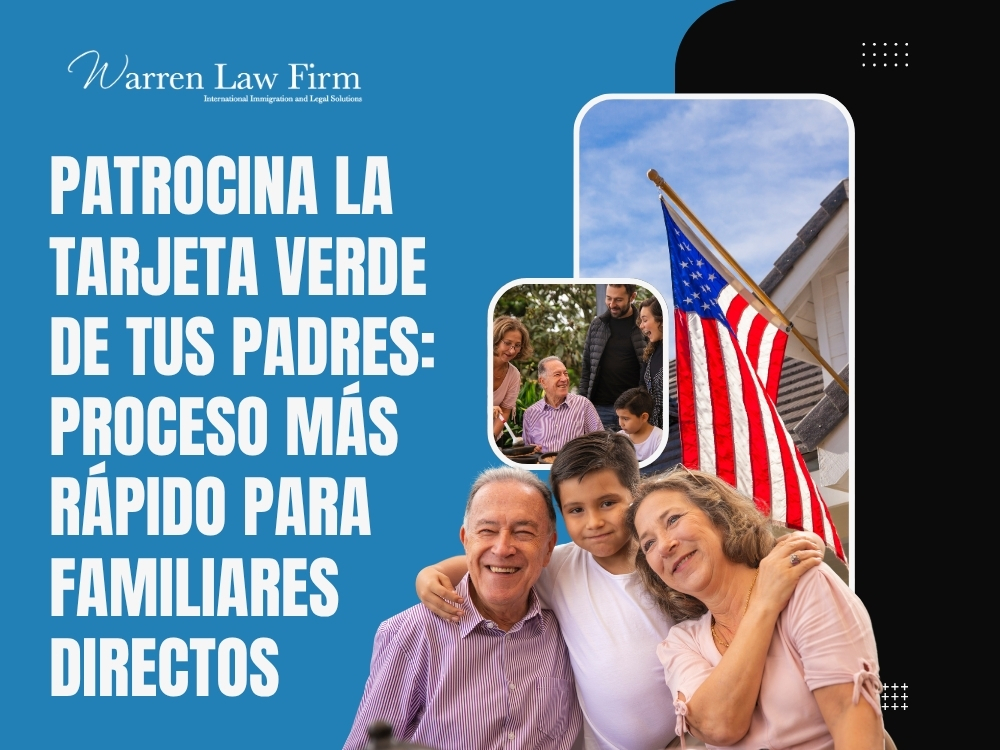 Tarjeta Verde Para Tus Padres - Patrocina la tarjeta verde de tus padres - Warren Law Firm