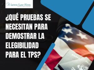 Temporary Protected Status - What evidence is required to prove TPS eligibility_ - Warren Law Firm (2)