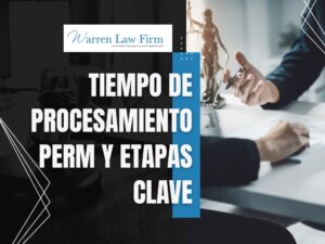 Tiempo de procesamiento de PERM - Tiempo de procesamiento PERM y etapas clave - Warren Law Firm