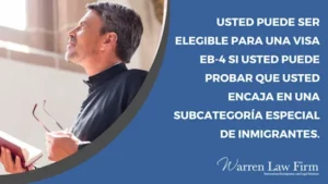 Usted puede ser elegible para una visa EB-4 - Warren Law Firm
