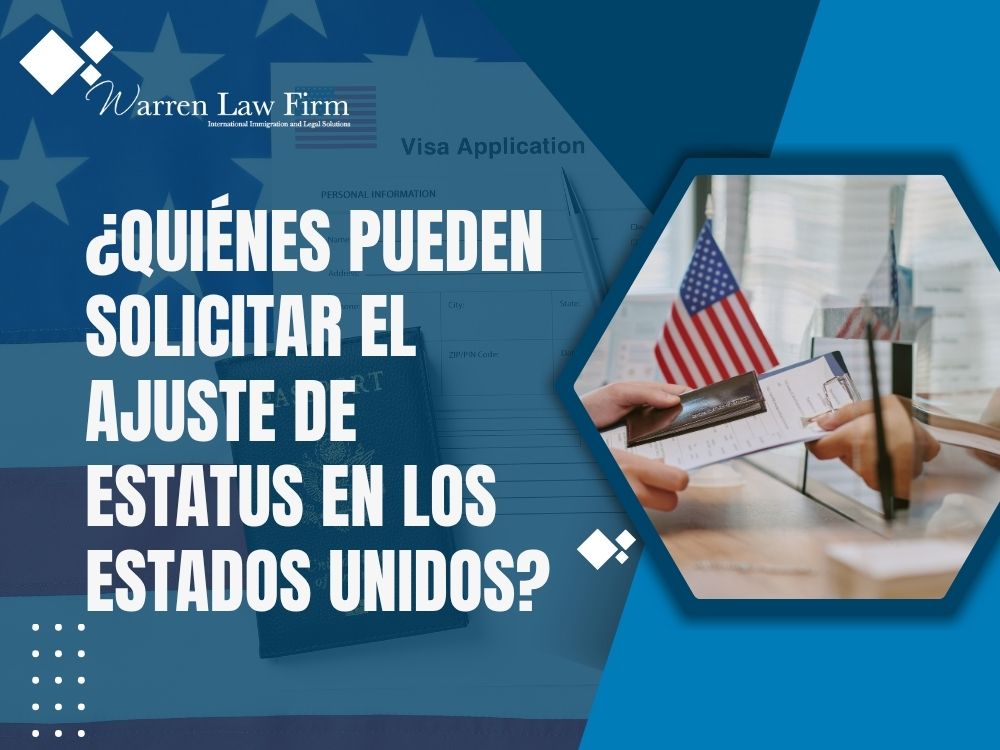 adjustment of status lawyer - Who Can Apply for Adjustment of Status in the U.S._ - Warren Law Firm (2)