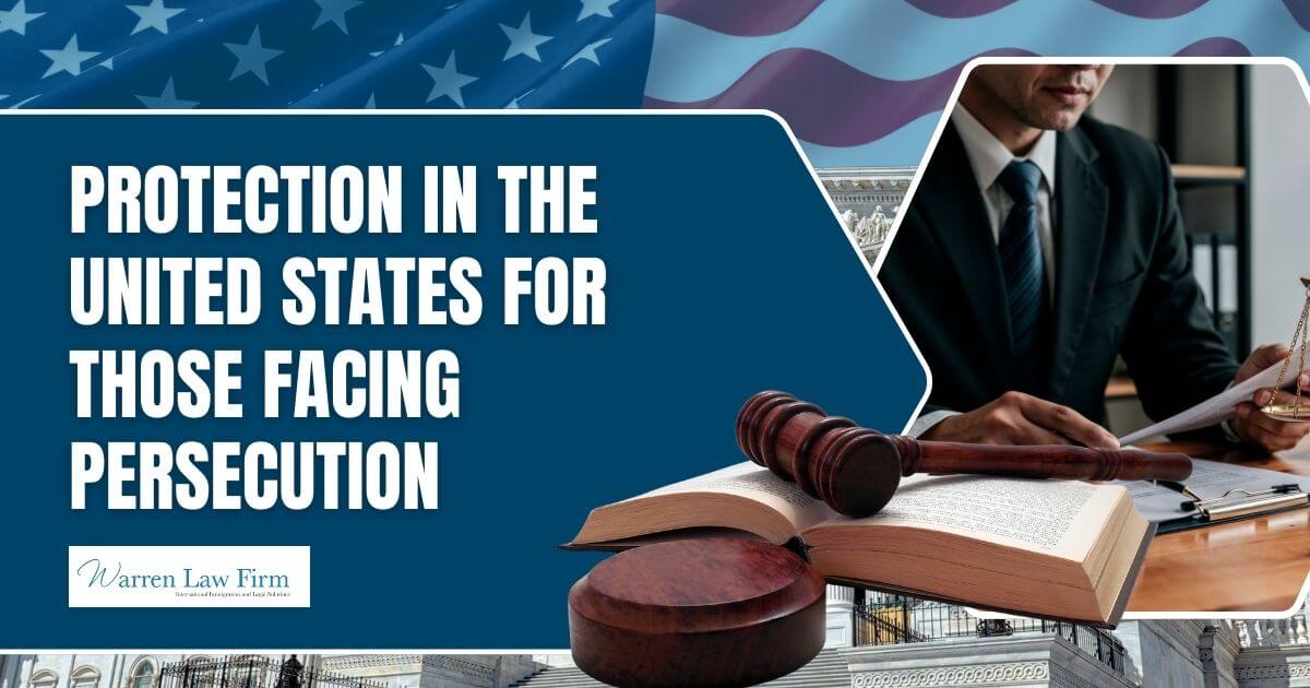 asylum - Protection in the United States for Those Facing Persecution - Warren Law Firm