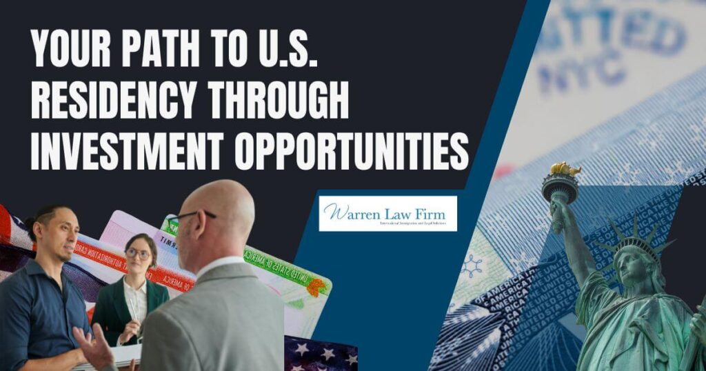 eb-5 - Your Path to U.S. Residency Through Investment Opportunities - Warren Law Firm