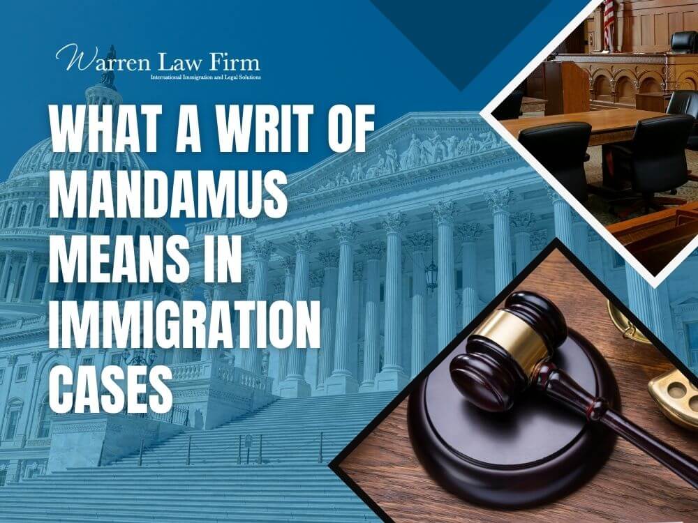 sue immigration - What a Writ of Mandamus Means in Immigration Cases - Warren Law Firm