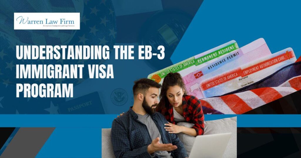 visa EB-3 - Understanding the EB-3 Immigrant Visa Program - Warren Law Firm