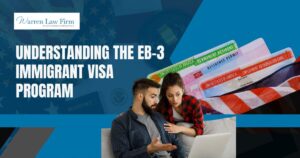 visa EB-3 - Understanding the EB-3 Immigrant Visa Program - Warren Law Firm