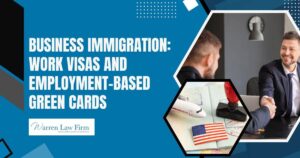 work visas - Business immigration_ Work visas and employment-based green cards - Warren Law Firm